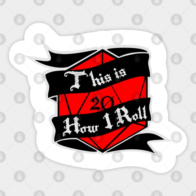 This is How I Roll Sticker by AStickyObsession